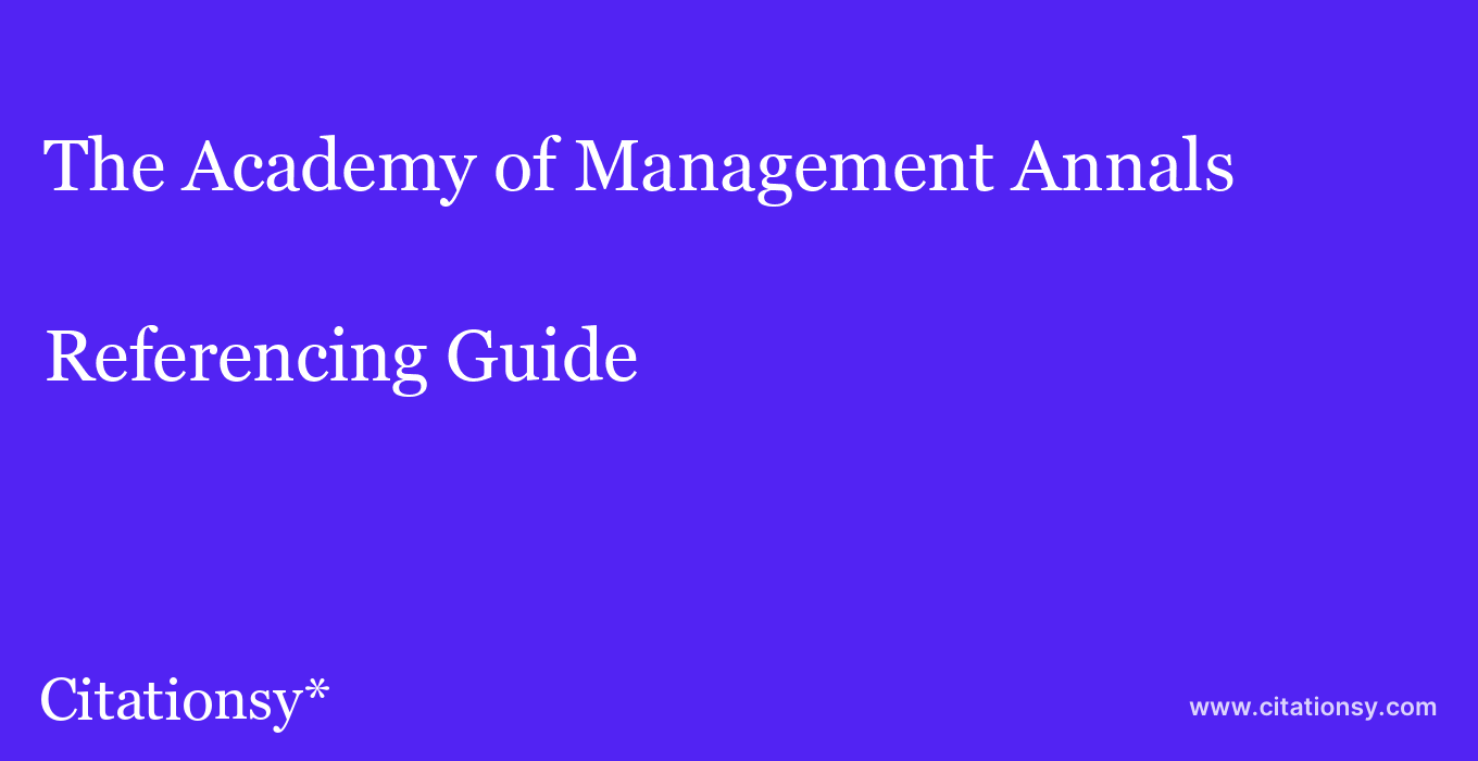 cite The Academy of Management Annals  — Referencing Guide